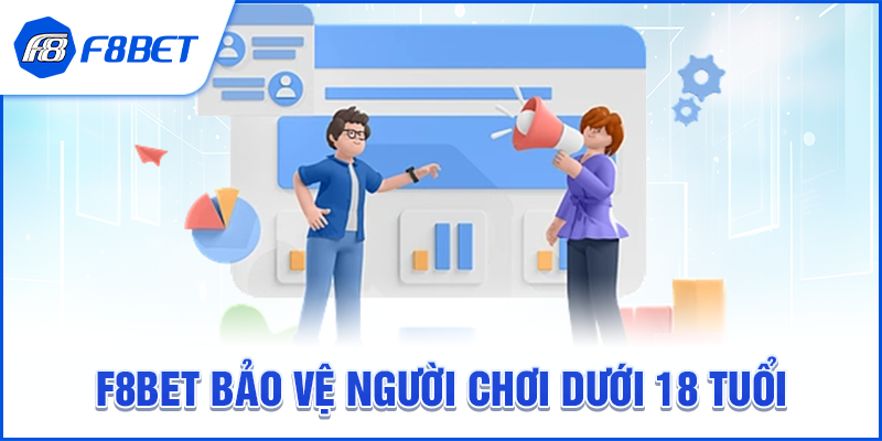 F8BET bảo vệ người chơi dưới 18 tuổi