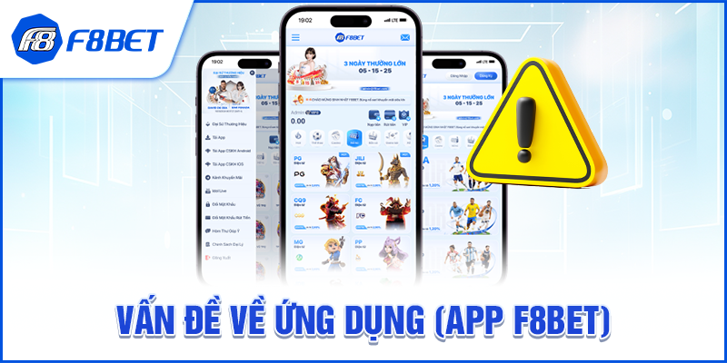 Vấn đề về ứng dụng (App F8BET)