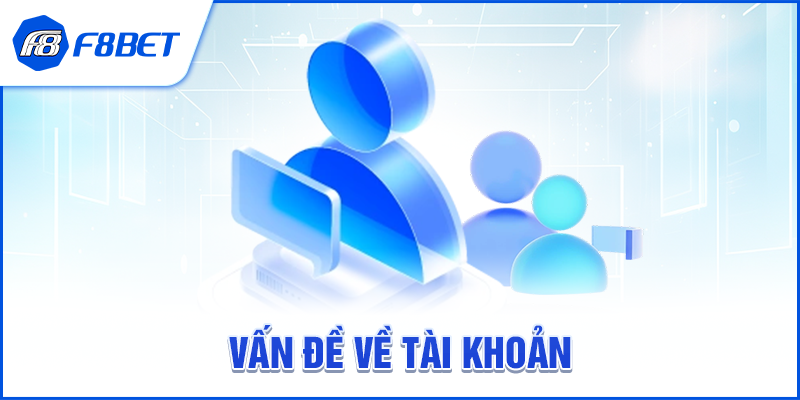 Vấn đề về tài khoản